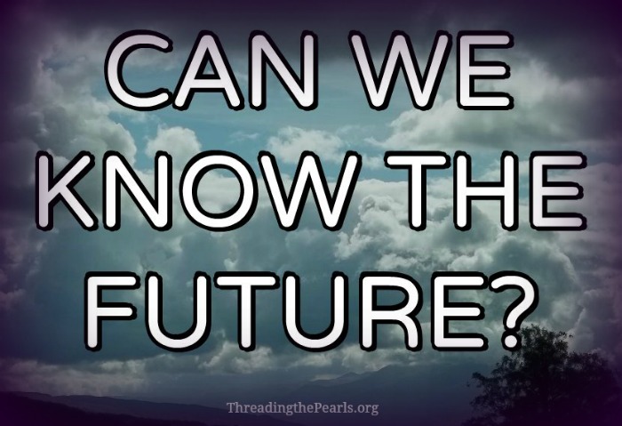 Can We Know the Future?