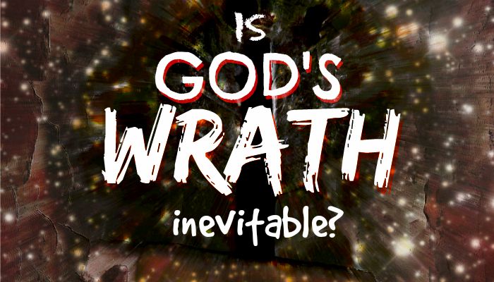 Is God's Wrath Inevitable?