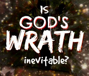 Is God's Wrath Inevitable?