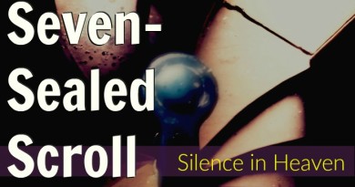 Session 17: Seven-Sealed Scroll, part 4: Silence in Heaven
