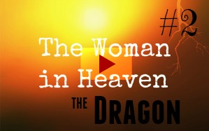 WATCH: The Woman in Heaven, part 2: The Dragon